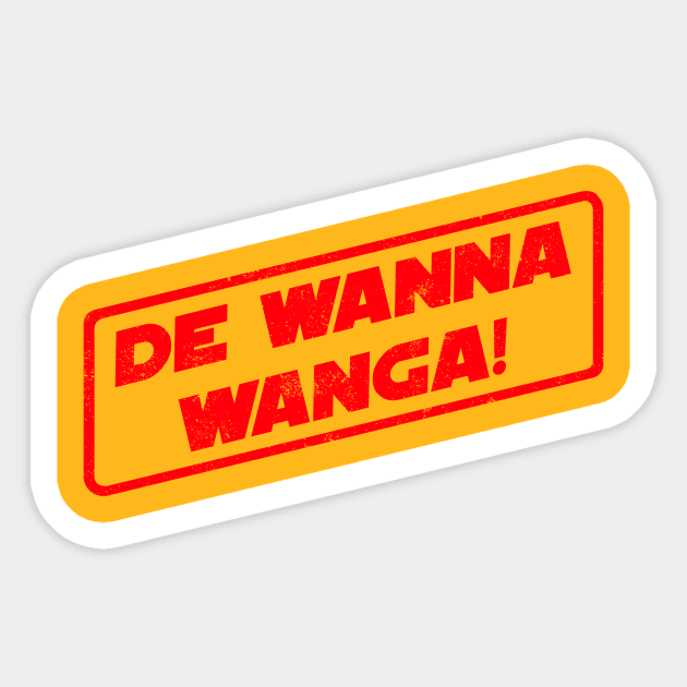 De Wanna Wanga! Sticker by pavstudio